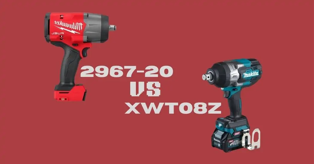 2967-20 vs XWT08Z: Which Impact Wrench is the Best Choice for You?