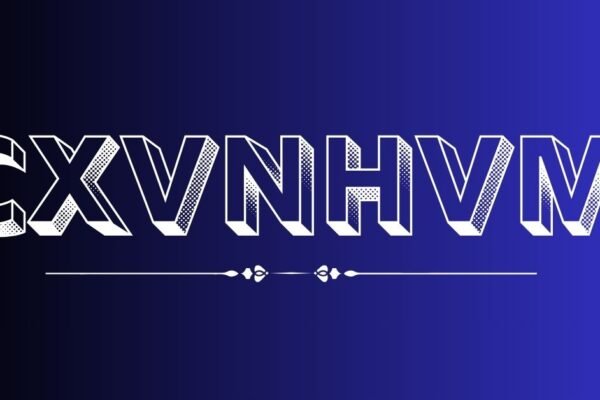 cxvnhvm: The Ultimate Guide to Its Features, Specifications, and Benefits