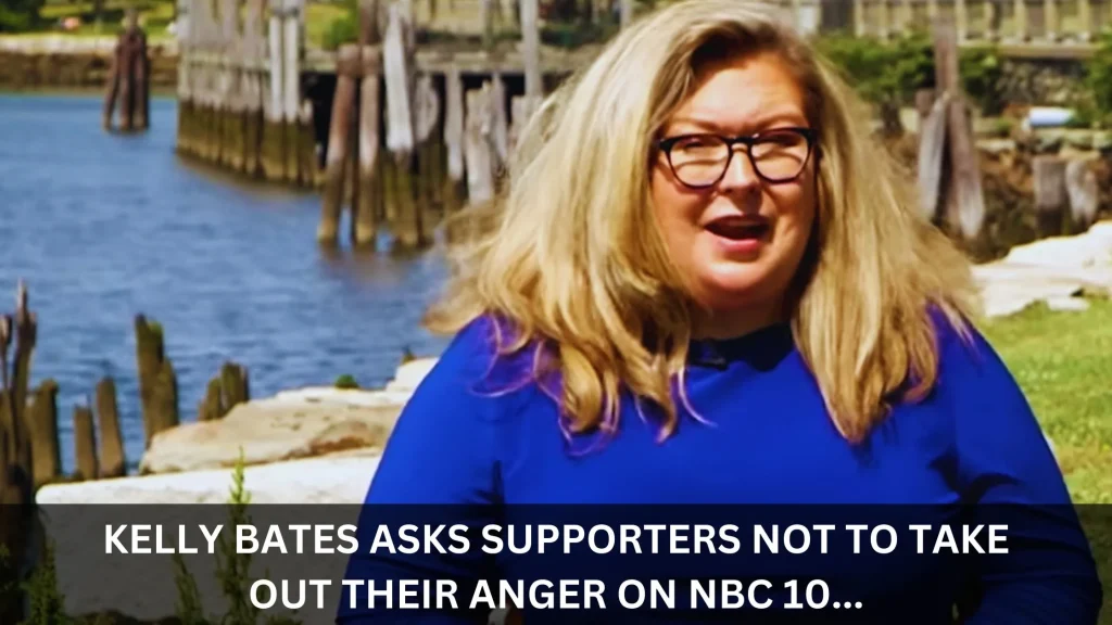 Kelly Bates Urges Supporters | Don’t Target NBC 10 Amidst